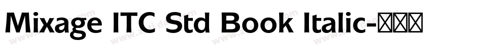 Mixage ITC Std Book Italic字体转换